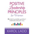 thumbnail image 1 of Pre-Owned Positive Leadership Principles for Women: 8 Secrets to Inspire and Impact Everyone Around You (Hardcover) 0736950133, 1 of 1
