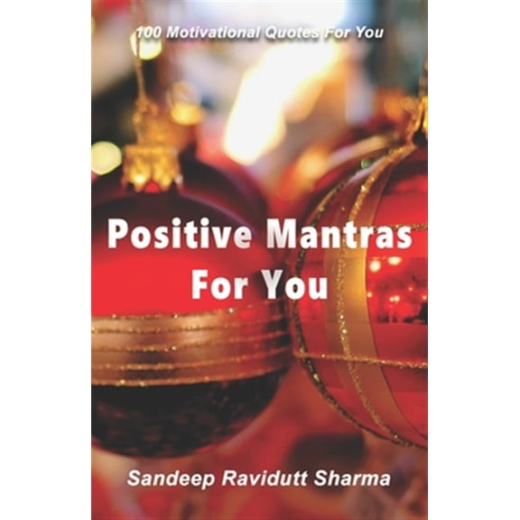 Pre-Owned Positive Mantras for You : 100 Motivational Quotes For You (Paperback)