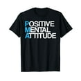 thumbnail image 1 of Positive Mental Attitude PMA Think Positively T-Shirt, 1 of 5