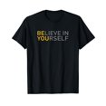 thumbnail image 1 of Positive Message Be You Believe In Yourself Quote Sayings T-Shirt, 1 of 5