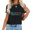 thumbnail image 1 of Positive Message Be You Believe In Yourself Quote Sayings T-Shirt, 1 of 5