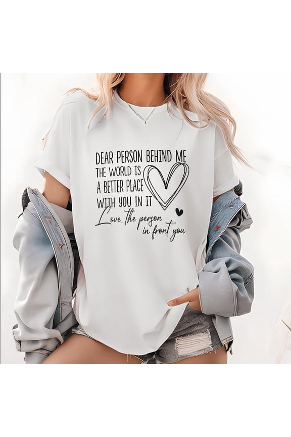 Positive Message T-Shirt - Motivational "Dear Person" Design - Comfortable Cotton Casual Wear for Spreading Kindness & Joy