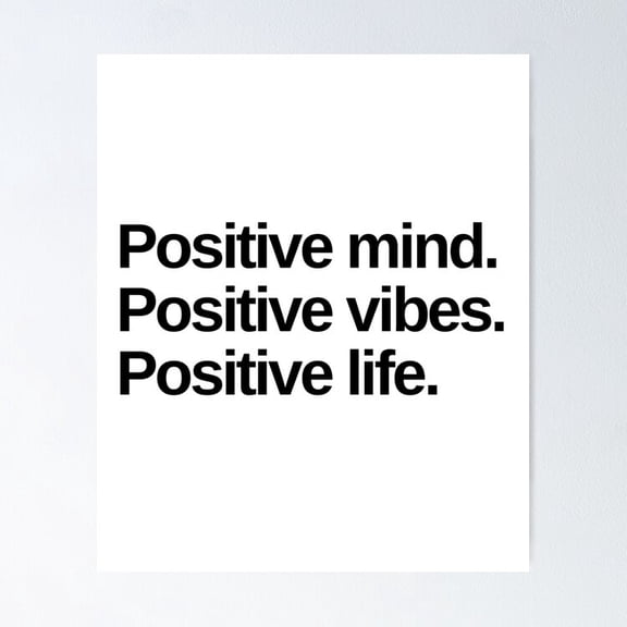 Positive Mind, Positive Vibes, Positive Life Poster- Unframed Poster | Wall Art | Perfect For Home Decor & Gifts, 8x12