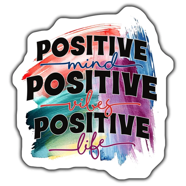 Positive Mind Positive Vibes Positive Life Sticker, Colorful ...