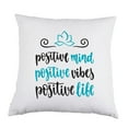 thumbnail image 1 of Positive Mind Positive Vibes Positive Life White Satin Throw Pillow 16 inch Square with Insert Included, 1 of 1