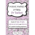 thumbnail image 1 of Positive Mindset Journal For Teachers: A Year of Happy Thoughts, Inspirational Quotes, and Reflections for a Positive Te, (Paperback), 1 of 1