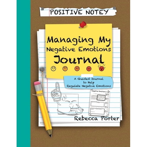 Positive Notey Managing My Negative Emotions Journal: A Guided Journal to Help Regulate Negative Emotions, (Paperback)
