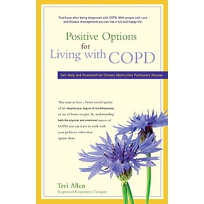 Pre-Owned Positive Options for Living with COPD: Self-Help and Treatment for Chronic Obstructive Pulmonary Disease (Paperback) 0897935535 9780897935531