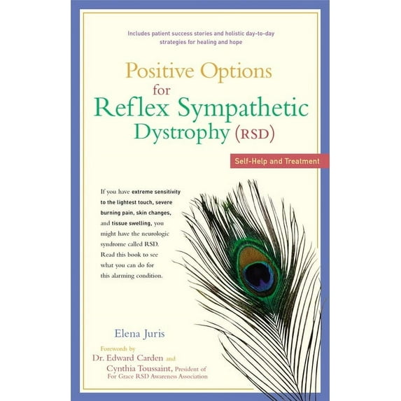 Positive Options for Health Positive Options for Reflex Sympathetic Dystrophy (RSD): Self-Help and Treatment, (Paperback)