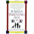 thumbnail image 1 of Pre-Owned Positive Parenting from A to Z (Paperback) 0449907805 9780449907801, 1 of 1