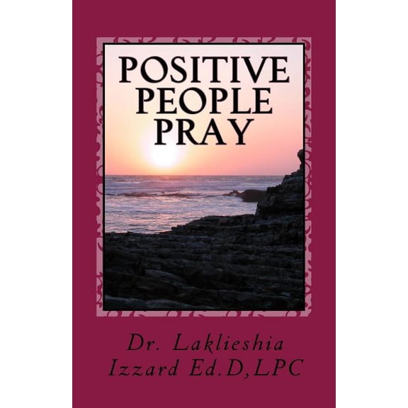 Positive People Pray: Self Help Devotional (Paperback)