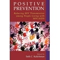 thumbnail image 1 of Positive Prevention: Reducing HIV Transmission Among People Living with HIV/AIDS, (Paperback), 1 of 1