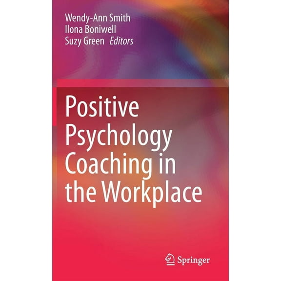 Positive Psychology Coaching in the Workplace, (Hardcover)