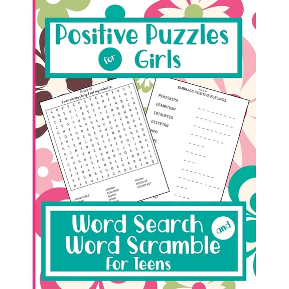 Positive Books for Girls Positive Puzzles For Girls - Word Search And Word Scramble For Teens: Positive Words & Mindset Activity Book For Tee, (Paperback)