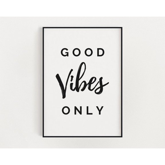 Positive Quote Prints, Good Vibes Only Print, Positive Quotes, Typography Print, Wall Decor Home Decor #3106, Unframed Poster Size 8x12