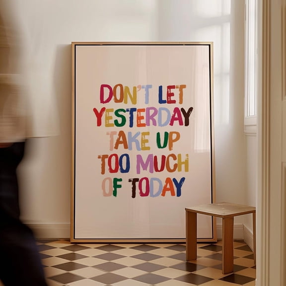 Positive Quote Retro Art Print: 'Don'T Let Yesterday UNFRAMED PAPER POSTER, Home Decor, Vintage Gift, Living Room Dercor