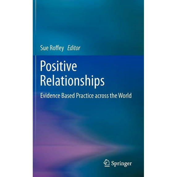 Positive Relationships: Evidence Based Practice Across the World, (Hardcover)
