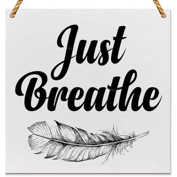 Positive Relax Saying Wooden Sign Just Breathe Plaque Decor Home Office or Wall Display Wood Sign Wooden Wall Decor 8 * 8 inch
