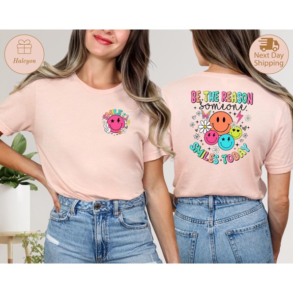 Positive Sayings Shirt, Inspirational Shirt, Be The Reason Someone's Smiles Today Shirt, Trendy Shirt