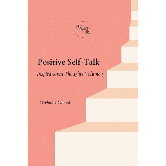 Positive Self-Talk: Inspirational Thoughts Volume 5, (Paperback)