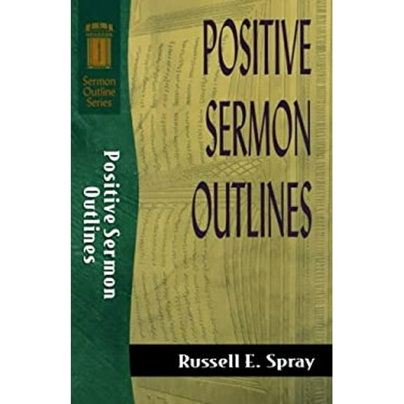 Pre-Owned Positive Sermon Outlines (Paperback) 0801083184 9780801083181