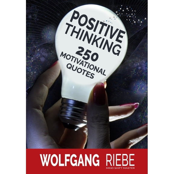 Positive Thinking: 250 Motivational Quotes, (Paperback)