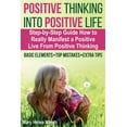thumbnail image 1 of Positive Thinking Into Positive Life: A Step-by-Step Guide How To Really Manifest a Positive Live from Positive Thinking, the Basic Elements, Top . Tips For Manifesting a Truly Positive 1723531154, 1 of 1