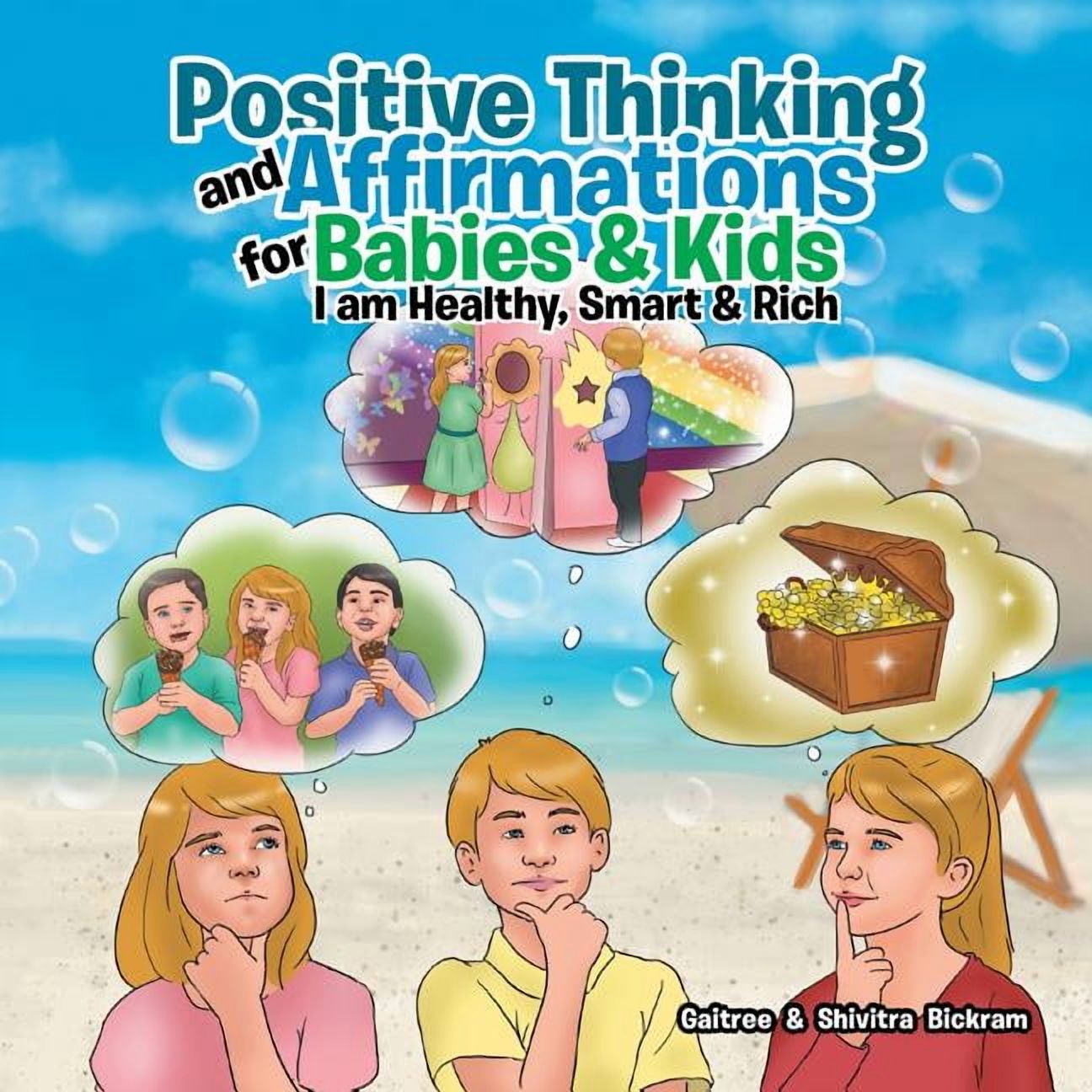 Positive Thinking and Affirmations for Babies & Kids: I am Healthy, Smart & Rich, (Paperback)