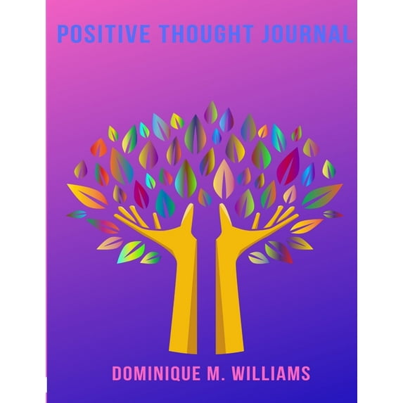 Positive Thought Journal, (Paperback)