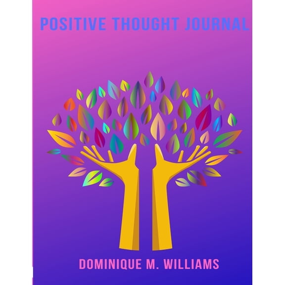 Positive Thought Journal, (Paperback)