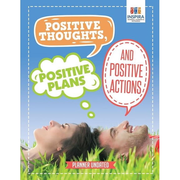 Positive Thoughts, Positive Plans and Positive Actions Planner Undated (Paperback)