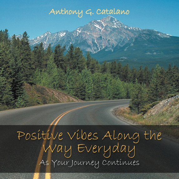 Positive Vibes Along the Way Everyday: As Your Journey Continues (Paperback)