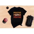 thumbnail image 1 of Positive Vibes Inspirational Graphic Motivational Happy T-Shirt - All Size S-5XL, 1 of 5
