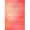 thumbnail image 1 of Positive Words, Positive Thoughts (Paperback), 1 of 1