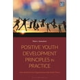 thumbnail image 1 of Positive Youth Development Principles in Practice: How Youth Service Organizations Help Youth Thrive, (Hardcover), 1 of 1