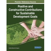 Positive and Constructive Contributions for Sustainable Development Goals, Hardcover