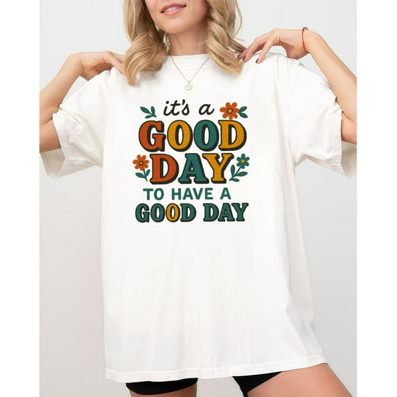 Good Day Womens Graphic Tee Shirt Colorful Flower Positive Tops Short Sleeve Crew Neck Multi White S-5XL