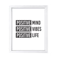 thumbnail image 1 of Positive mind Positive vibes Positive life, 11 x 14 White FRAMED Print Wall Art, 1 of 3