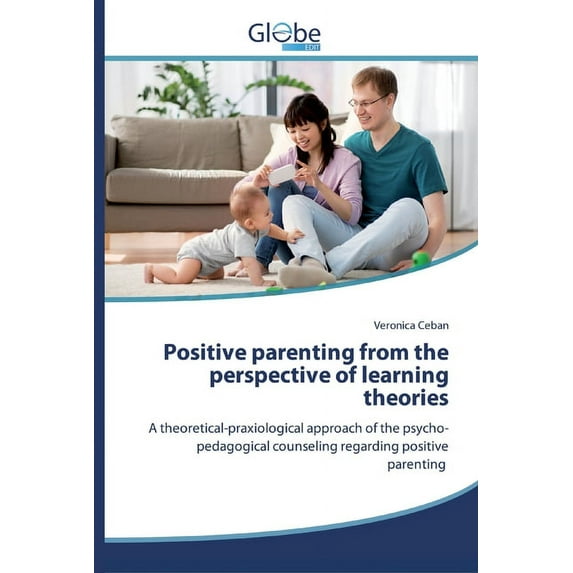 Positive parenting from the perspective of learning theories (Paperback)
