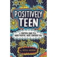 thumbnail image 1 of Pre-Owned Positively Teen : A Practical Guide to a More Positive, More Confident You 9780316528900, 1 of 1
