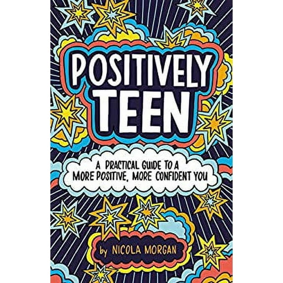 Pre-Owned Positively Teen : A Practical Guide to a More Positive, More Confident You 9780316528900