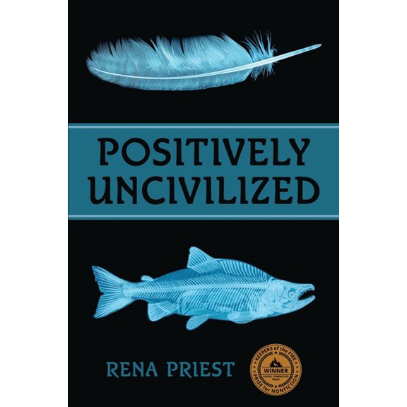 Positively Uncivilized, (Paperback)