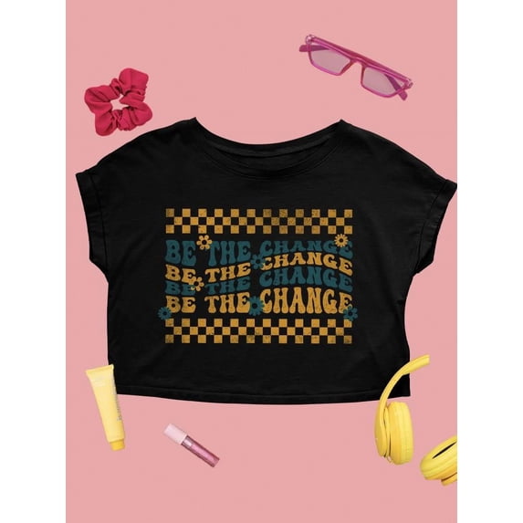 Positivity Be The Change Crop Tee Women's -SelectDesign Designs