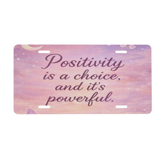 Positivity Is A Choice And It'S Powerful License Plate, Car Front License Plates With 4 Holes, Metal Car Plate,Aluminum Novelty License Plate, 6 * 12 Inches