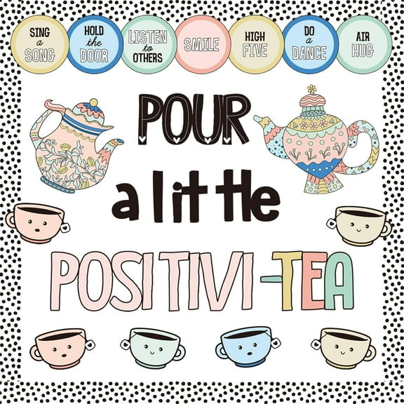 Positivity Classroom Bulletin Board Decorations Set, Pour A Little Inspirational Kettle Teacup Paper Cutouts with Dot Bulletin Border Trims for Back to School Classroom Supplies Door Wall Decor