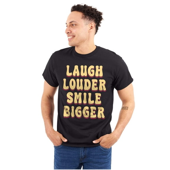 Positivity Laugh Louder Smile Bigger Men's Graphic T Shirt Tees Brisco Brands S