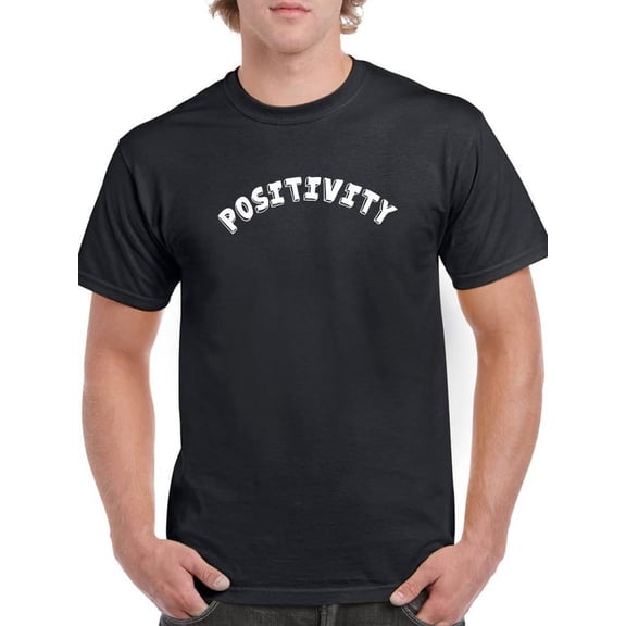 Positivity Quote T-Shirt Men -Smartprints Designs, Male XX-Large