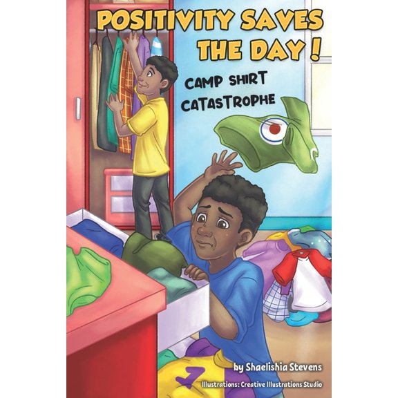 Positivity Saves The Day!: Camp Shirt Catastrophe, (Paperback)