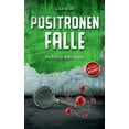 thumbnail image 1 of Positronenfalle: Ein Fall fÃ¼r Kathi Starck, (Paperback), 1 of 1