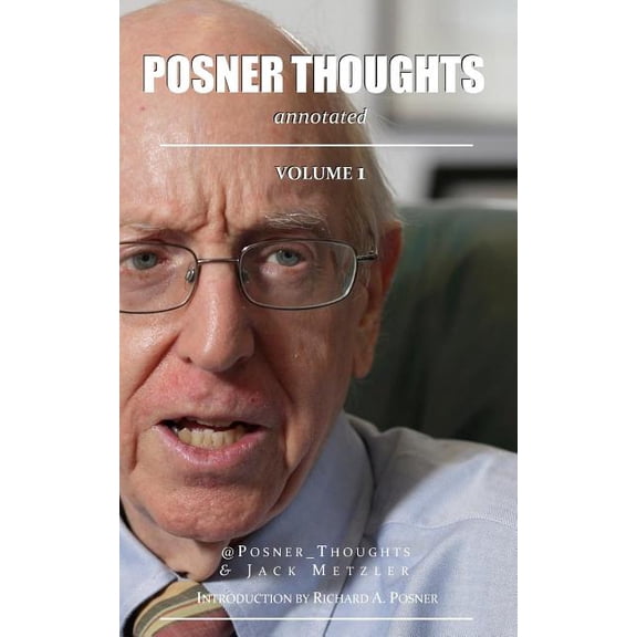 Posner Thoughts: Annotated: Posner Thoughts: Annotated (Paperback)